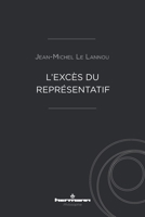 L'excès du représentatif (HR.HERM.PHILO.) (French Edition) 2705691103 Book Cover