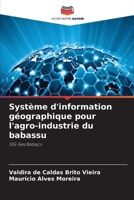 Système d'information géographique pour l'agro-industrie du babassu (French Edition) 6200743053 Book Cover