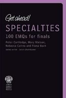 Get Ahead! Specialties: 100 EMQs for Finals 148225316X Book Cover