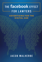 The Facebook Effect for Lawyers: Advertising for the Digital Age 1599328925 Book Cover