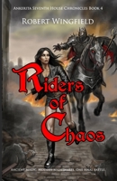 Riders of Chaos (The Seventh House) B0H8Q8BK23 Book Cover