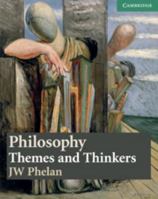 Philosophy Themes And Thinkers Jw Phelan (Pb 2005) 0521537428 Book Cover