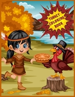 Turkey Coloring Book: Large Print Thanksgiving Coloring Book For Kids Age 4-8, Amazing Gift For Kids At Thanksgiving Day 1702076075 Book Cover