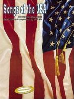 Songs Of The USA For Intermediate Piano & Vocal 1569221332 Book Cover