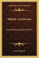 Ballads and Poems Illustrating English History 1018234209 Book Cover