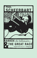 Rakk�x Der Billionaer, Ein Protzenroman, Und, Die Wilde Jagd, Ein Entwicklungsroman in Acht Anderen Geschichten (Classic Reprint) 1939663121 Book Cover