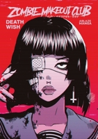 Zombie Makeout Club Vol 1: DeathWish 1684970571 Book Cover