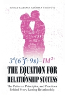 The Equation for Relationship Success:: The Patterns, Principles, and Practices Behind Every Lasting Relationship B0GXVRJ5SK Book Cover