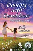 Dancing with Dandelions (Paisley Series, #2) 1596161000 Book Cover