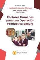 Factores Humanos para una Operación Productiva Segura (La Operación Productiva Segura) (Spanish Edition) B0DVZF2H9T Book Cover