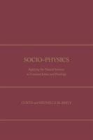 Socio-Physics: Applying the Natural Sciences to Criminal Justice and Penology 1680530119 Book Cover