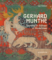 Gerhard Munthe: Norwegian Pioneer of Modernism 3897905175 Book Cover