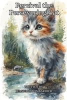 Percival the Persevering Cat B0H18F9QZH Book Cover