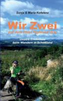 Wir zwei auf dem West Highland Way: Unsere Erlebnisse beim Wandern in Schottland 3743179415 Book Cover