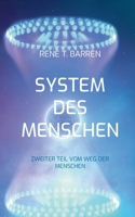 System des Menschen: Zweiter Teil vom Weg der Menschen (German Edition) 3752622547 Book Cover