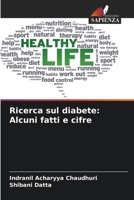 Ricerca sul diabete: Alcuni fatti e cifre (Italian Edition) 620828919X Book Cover