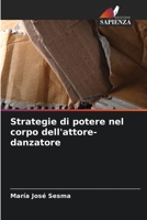 Strategie di potere nel corpo dell'attore-danzatore 6206318826 Book Cover