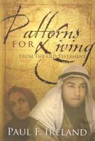 Patterns for Living: From the Old Testament 1579218806 Book Cover