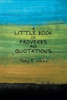 A little Book of Proverbs and Quotations B0FS63F1Q4 Book Cover