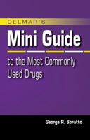 Delmar's Mini Guide to the Most Commonly Used Drugs 1435487591 Book Cover