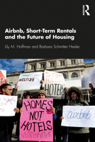 Airbnb, Short-Term Rentals and the Future of Housing 0367234181 Book Cover