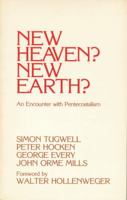 New Heaven? New Earth? An Encounter With Pentecostalism 0872430723 Book Cover