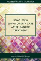 Long-Term Survivorship Care After Cancer Treatment: Proceedings of a Workshop 0309472989 Book Cover