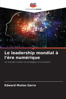 Le leadership mondial à l'ère numérique (French Edition) 6208601126 Book Cover