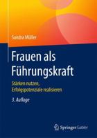 Frauen ALS F�hrungskraft: St�rken Nutzen, Erfolgspotenziale Realisieren 3658400463 Book Cover