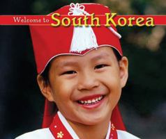 Welcome to South Korea (Welcome to the World) 159296978X Book Cover