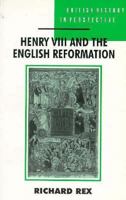 Henry VIII and the English Reformation 0312086644 Book Cover