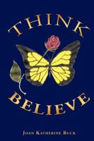 Think Believe 1456760246 Book Cover
