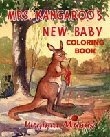 Mrs. Kangaroo's New Baby Coloring Book 1511415991 Book Cover