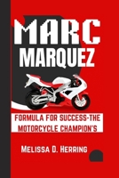 Marc Márquez: Formula for Success – The Motorcycle Champion’s Journey B0F9T18CC9 Book Cover