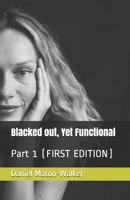 Blacked out, Yet Functional: Part 1 B08P3XFSW3 Book Cover