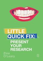Present Your Research: Little Quick Fix 1526464713 Book Cover