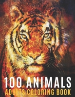 100 Animals Adults Coloring Book: Coloring Books For Men Women With Mandala Animals Designs For Stress Relief and Relaxation B08D54R9NV Book Cover