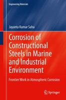 Corrosion of Constructional Steels in Marine and Industrial Environment: Frontier Work in Atmospheric Corrosion 813220719X Book Cover