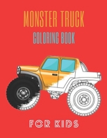 Monster Truck Coloring Book: A Fun Coloring Book For Kids for Boys and Girls B08F6T74NK Book Cover