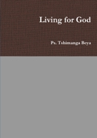 Living for God 0244040079 Book Cover