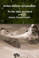 Anton Melzer el bandido - - Yo he sido esclava 1326347950 Book Cover