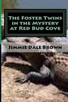 The Foster Twins in the Mystery at Redbud Cove: The Mysterious Ring 1514612313 Book Cover