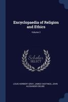 Encyclopaedia of Religion and Ethics; Volume 2 1376716275 Book Cover