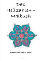 Das Heilzahlen-Malbuch 3744835723 Book Cover