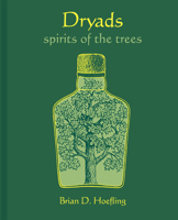 Dryads: Spirits of the Trees 0789215055 Book Cover