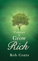 Connect and Grow Rich 0984387803 Book Cover