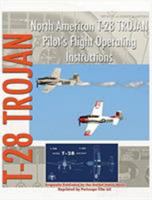 North American T-28 Trojan Pilot's Flight Operating Instructions 1935700456 Book Cover