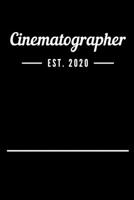 Cinematographer EST. 2020: Blank Lined Notebook Journal 1693401444 Book Cover