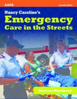 Nancy Caroline's Emergency Care in the Streets, Student Workbook (Revised) 1449609244 Book Cover