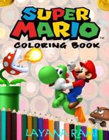 Super Mario Coloring Book: A Great Coloring Book on the Super Mario Characters. Great Starter Book for Young Children Aged 3+. an A4 51 Page Book for Any Avid Fan of Super Mario. 1542694612 Book Cover